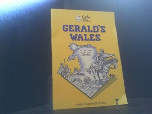 Gerald's Wales A Twelfth Century Journey