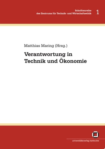 Verantwortung in Technik und Ökonomie