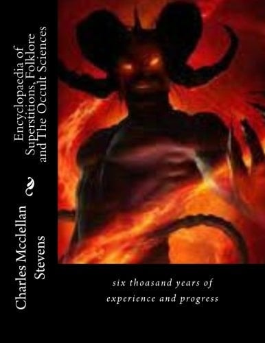 Encyclopaedia of Superstitions, Folklore and the Occult Sciences