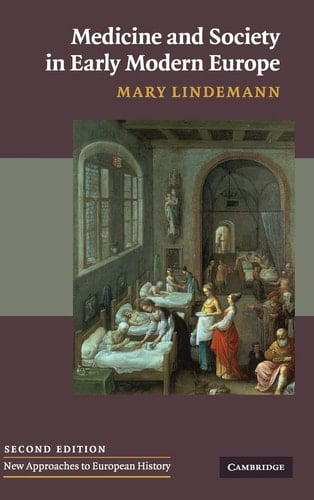 Medicine and Society in Early Modern Europe