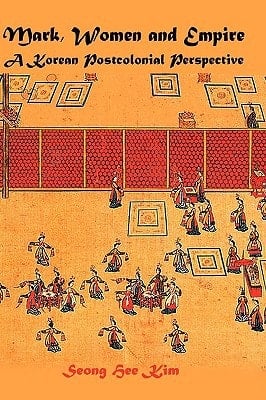 Mark, Women and Empire A Korean Postcolonial Perspective