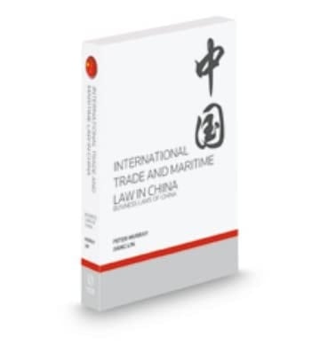 International Trade & Maritime Law in China, 2022-2023 ed. ISBN: 9781731923905
