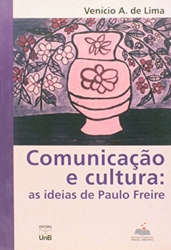 Comunicacao E Cultura - As Ideias De Paulo Freire (Em Portuguese do Brasil)