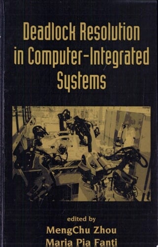 Deadlock Resolution in Computer-Integrated Systems