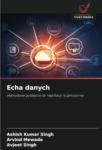 Echa danych: Hybrydowe podejście do replikacji rozproszonej (Polish Edition)