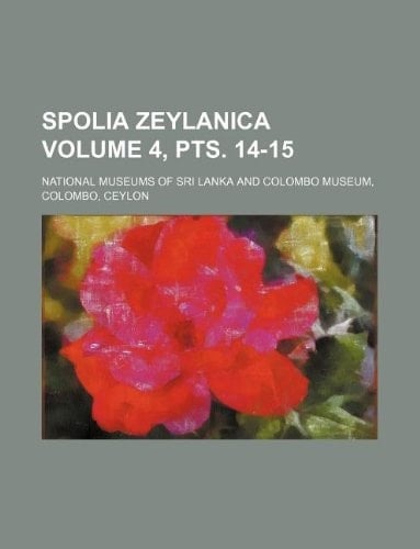 Spolia zeylanica Volume 4, pts. 14-15
