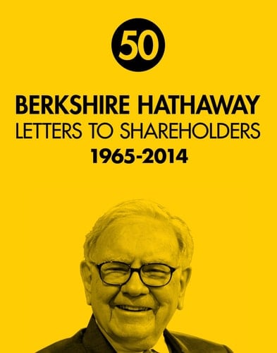 50 Berkshire Hathaway Letters to Shareholders 1965-2014