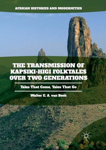 The Transmission of Kapsiki-Higi Folktales over Two Generations Tales That Come, Tales That Go