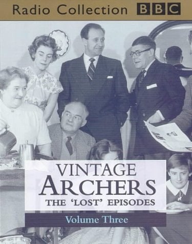 Vintage Archers: The 'Lost' Archers Episodes v. 3 (BBC Radio Collection)