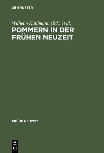 Pommern in der Frühen Neuzeit Literatur und Kultur in Stadt und Region