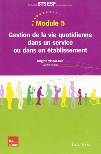 Gestion de la vie quotidienne dans un service ou dans un établissement module 5