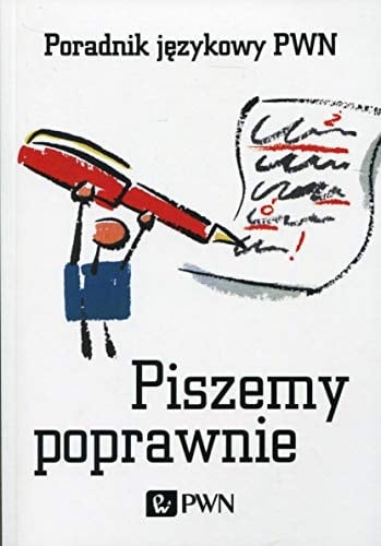 Piszemy poprawnie poradnik językowy PWN