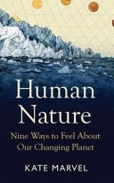 Human Nature Nine Ways to Feel about Our Changing Planet