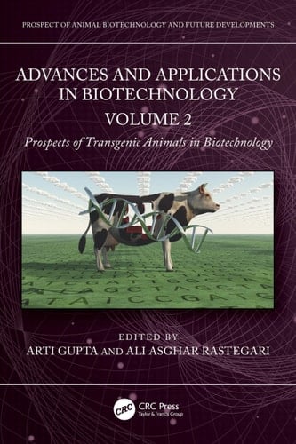 Advances and Applications in Biotechnology - Volume 2 - Prospects of Transgenic Animals in Biotechnology