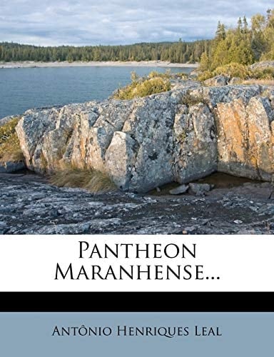 Pantheon Maranhense... (Portuguese Edition)