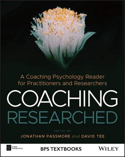 Coaching Researched Using Coaching Psychology to Inform Your Research and Practice
