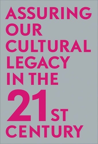Assuring Our Cultural Legacy in the 21st Century