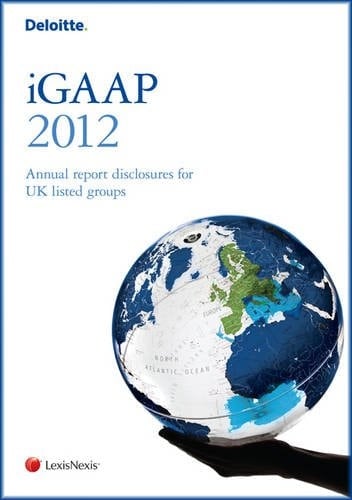 Deloitte IGAAP 2012 Annual Report Disclosures for UK Listed Groups