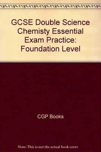GCSE Chemistry Essential Exam Practice. Foundation level