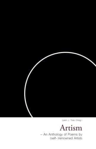 Artism: An Anthology of Poems by (self-)renowned Artists (German Edition)