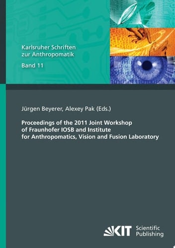 Proceedings of the 2011 Joint Workshop of Fraunhofer IOSB and Institute for Anthropomatics, Vision and Fusion Laboratory