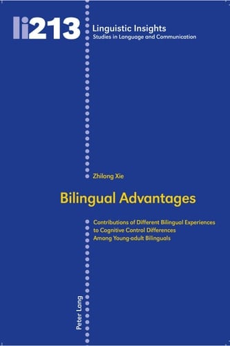 Bilingual Advantages Contributions of Different Bilingual Experiences to Cognitive Control Differences Among Young-adult Bilinguals