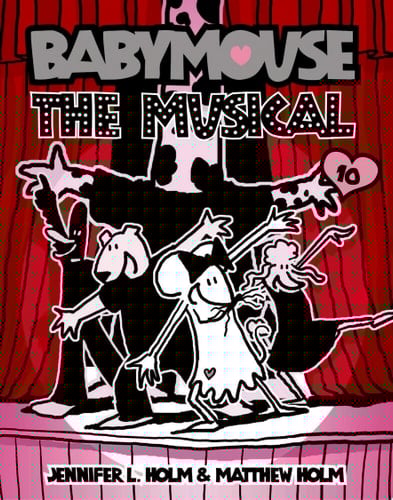 Babymouse #10: The Musical