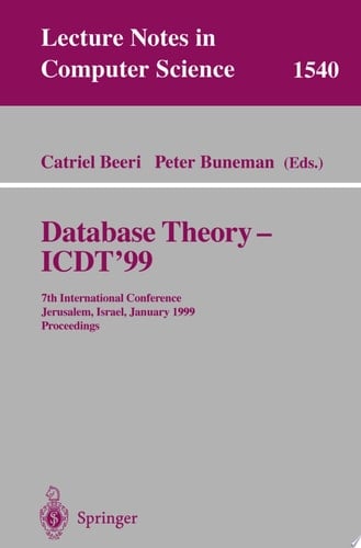 Database Theory - ICDT'99 7th International Conference, Jerusalem, Israel, January 10-12, 1999, Proceedings
