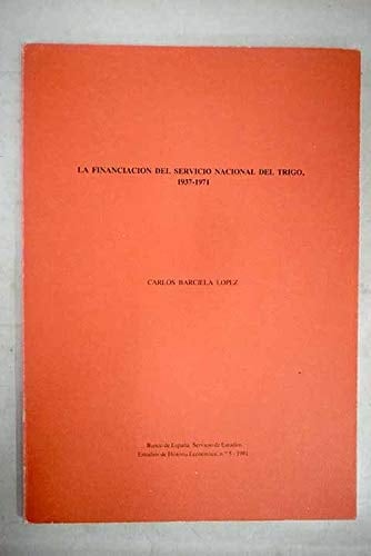 La financiación del Servicio Nacional del Trigo, 1937-1971