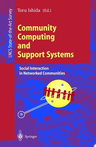 Community Computing and Support Systems Social Interaction in Networked Communities