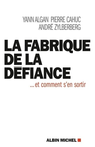 La fabrique de la défiance et comment s'en sortir