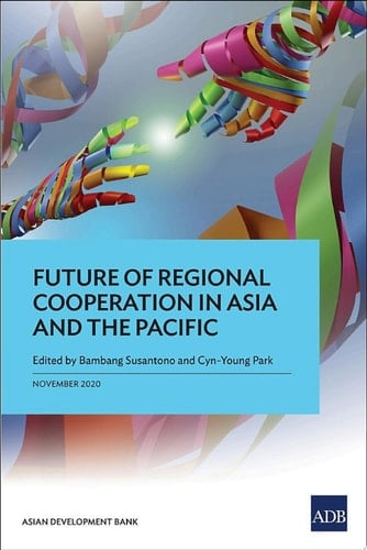 Future of Regional Cooperation in Asia and the Pacific