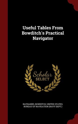 Useful Tables From Bowditch's Practical Navigator
