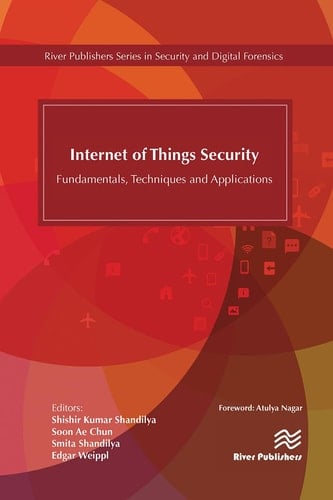 Internet of Things Security Fundamentals, Techniques and Applications