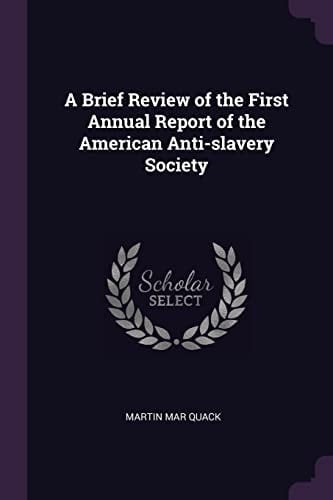 A Brief Review of the First Annual Report of the American Anti-Slavery Society
