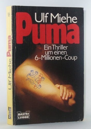 Puma e. Thriller um e. 6-Millionen-Coup