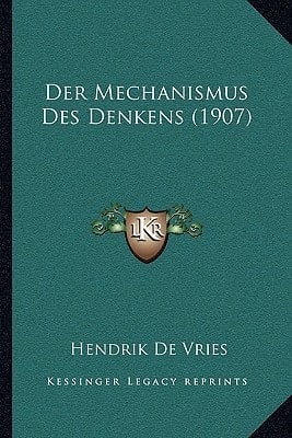 Der Mechanismus Des Denkens (1907) (German Edition)