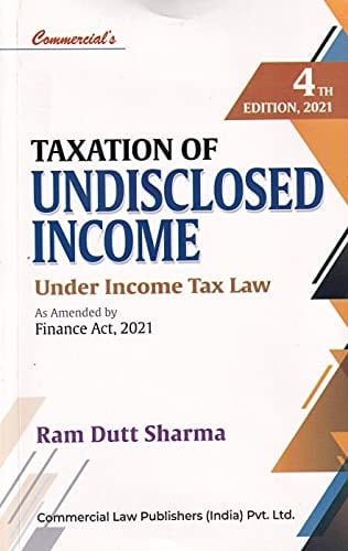 Commercial's Taxation of Undisclosed Income Under Income Tax Law - 4/e, 2021