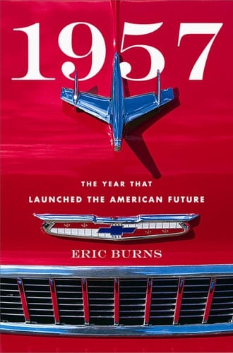 1957 The Year That Launched the American Future