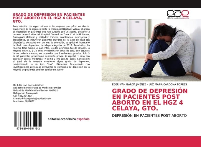 GRADO DE DEPRESIÓN EN PACIENTES POST ABORTO EN EL HGZ 4 CELAYA, GTO.: DEPRESIÓN EN PACIENTES POST ABORTO (Spanish Edition)