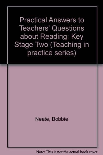 Practical Answers to Teachers' Questions about Reading Key Stage Two