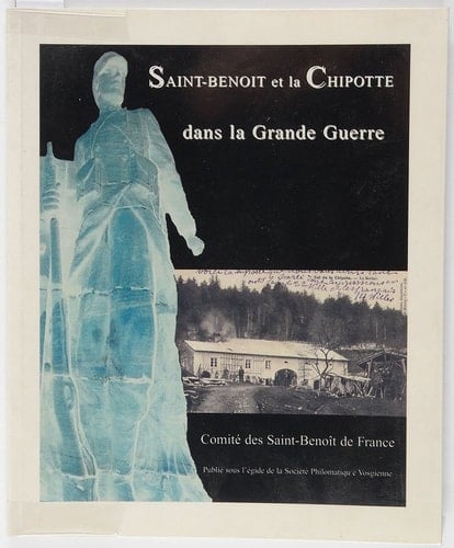 Saint-Benoit et la Chipotte dans la Grande Guerre