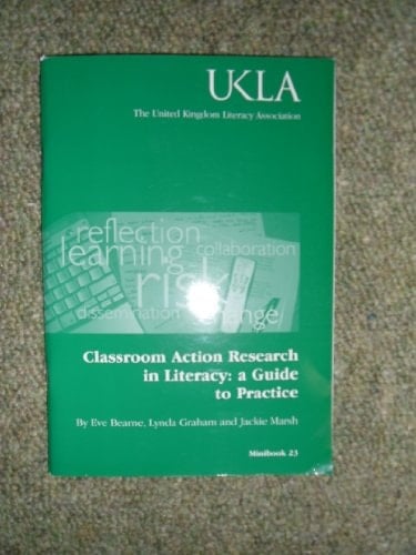Classroom Action Research in Literacy A Guide to Practice