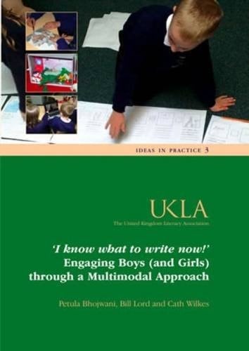 'I Know what to Write Now!' Engaging Boys (and Girls) Through a Multimodal Approach