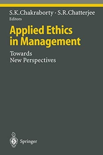 Applied Ethics in Management: Towards New Perspectives (Ethical Economy)