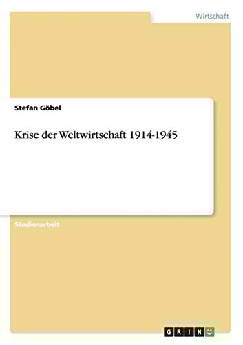 Krise der Weltwirtschaft 1914-1945