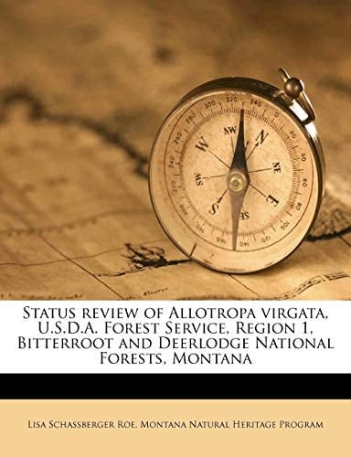 Status review of Allotropa virgata, U.S.D.A. Forest Service, Region 1, Bitterroot and Deerlodge National Forests, Montana