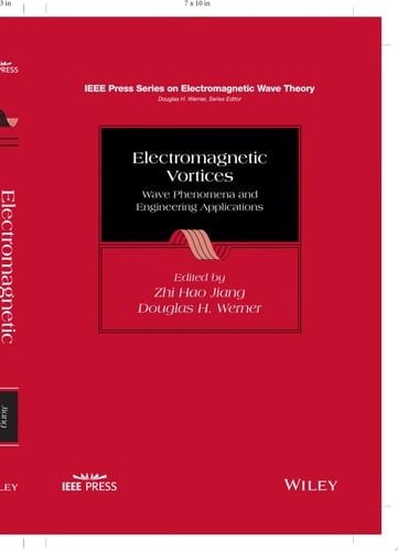 Electromagnetic Vortices Wave Phenomena and Engineering Applications