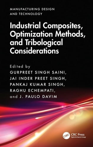 Industrial Composites, Optimization Methods, and Tribological Considerations