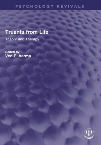 Truants from Life Theory and Therapy